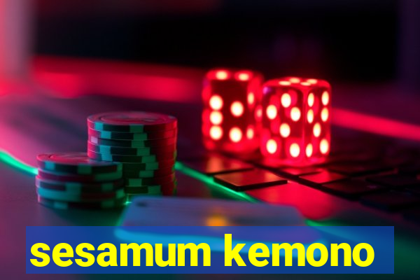 sesamum kemono